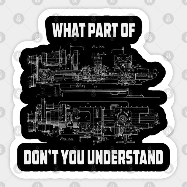 Mechanical Engineering What Part Of Dont You Understand T-Shirt Sticker by Rosemarie Guieb Designs